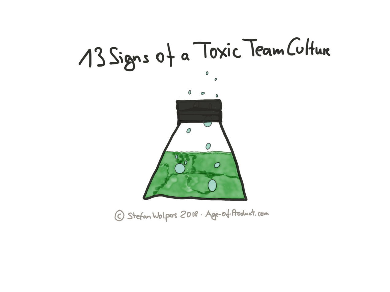 13 Signs of a Toxic Team Culture — Age of Product