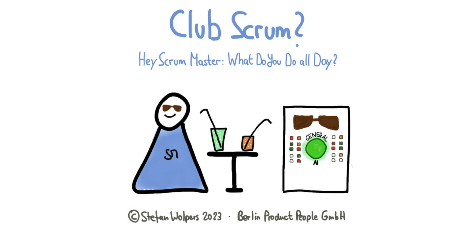 Club Scrum: What Are You Doing all Day, ChatGPT — as a Scrum Master? Age-of-Product.com