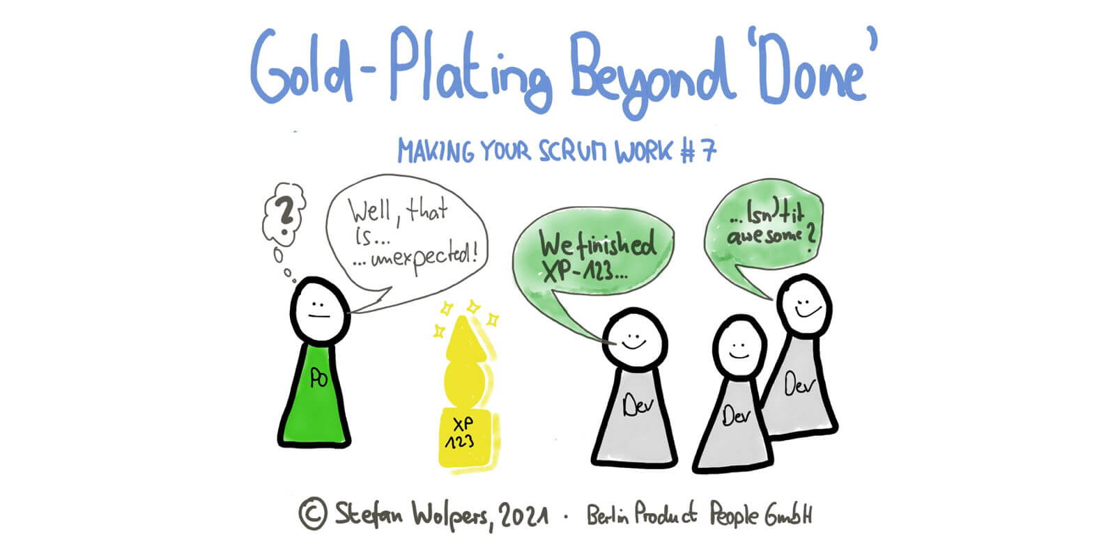 Gold-Plating Beyond Done — Making Your Scrum Work #7 — Age-of-Product.com