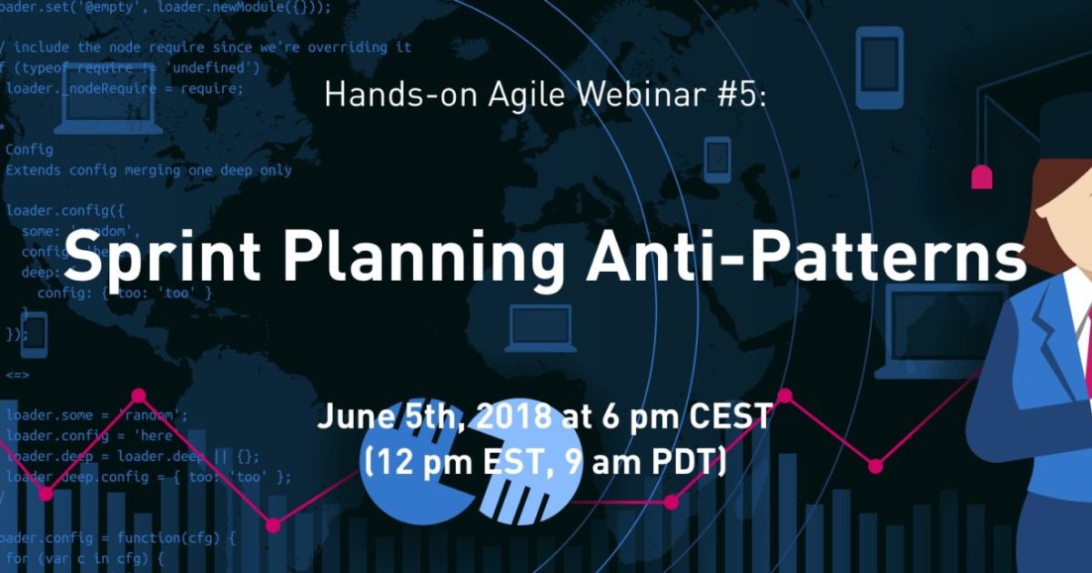 Webinar Sprint Planning Anti-Patterns — June 5th, 2018