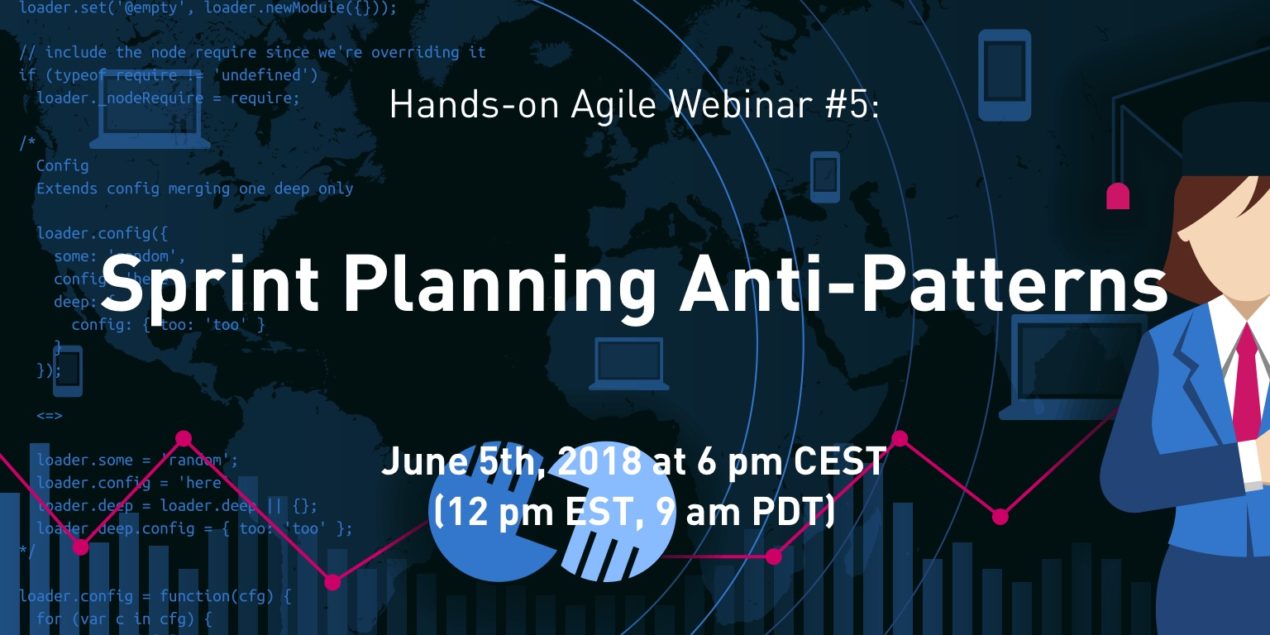 Webinar Sprint Planning Anti-Patterns — June 5th, 2018