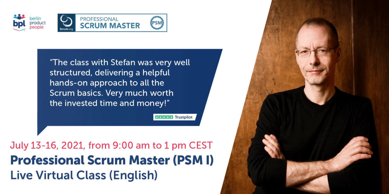 Professional Scrum Master Online Training w/ PSM I Certificate: July 13-16, 2021 — Berlin Product People GmbH