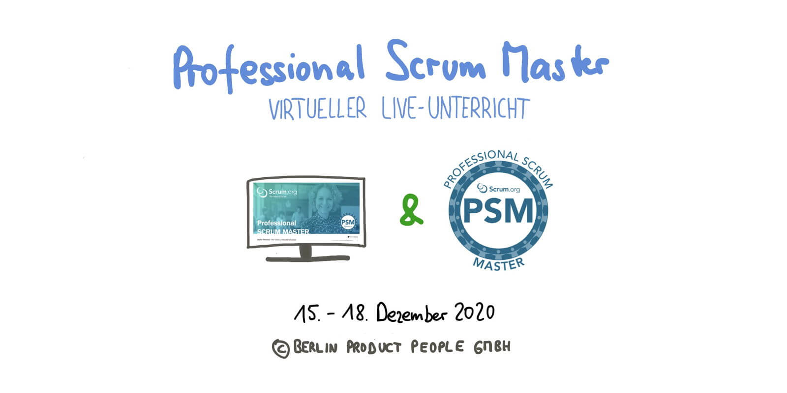 📅 🖥 💯 🇩🇪 Professional Scrum Master Training PSM I — Online: December 15-18, 2020 — Berlin Product People GmbH