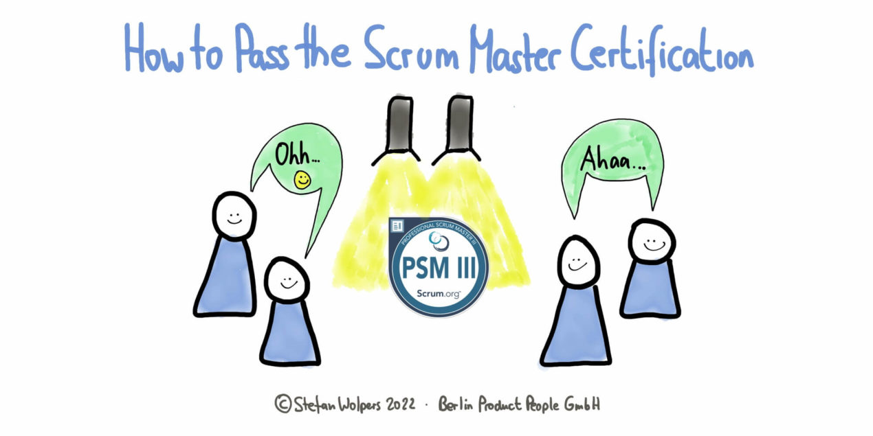How to Pass the Scrum Master Certification — PSM I, PSM II, and PSM III — Age-of-Product.com