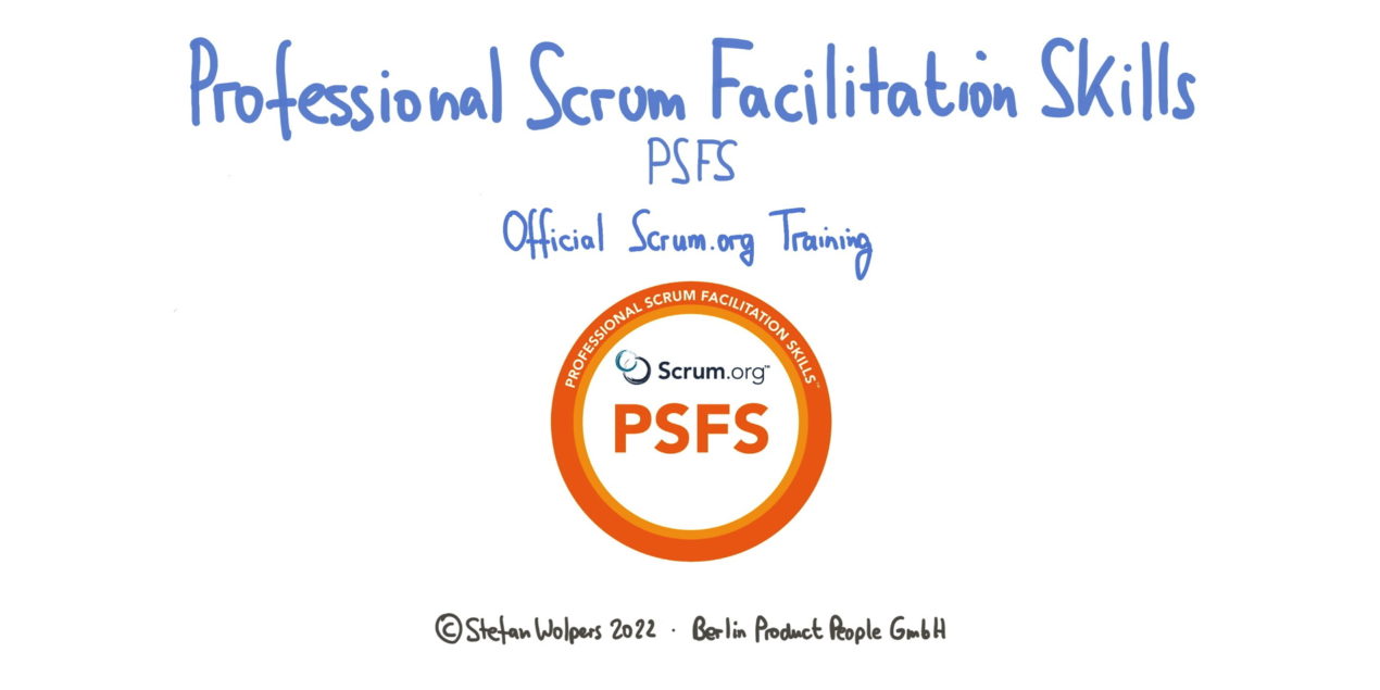 Professional Scrum Facilitation Skills (PSFS) — Age-of-Product.com