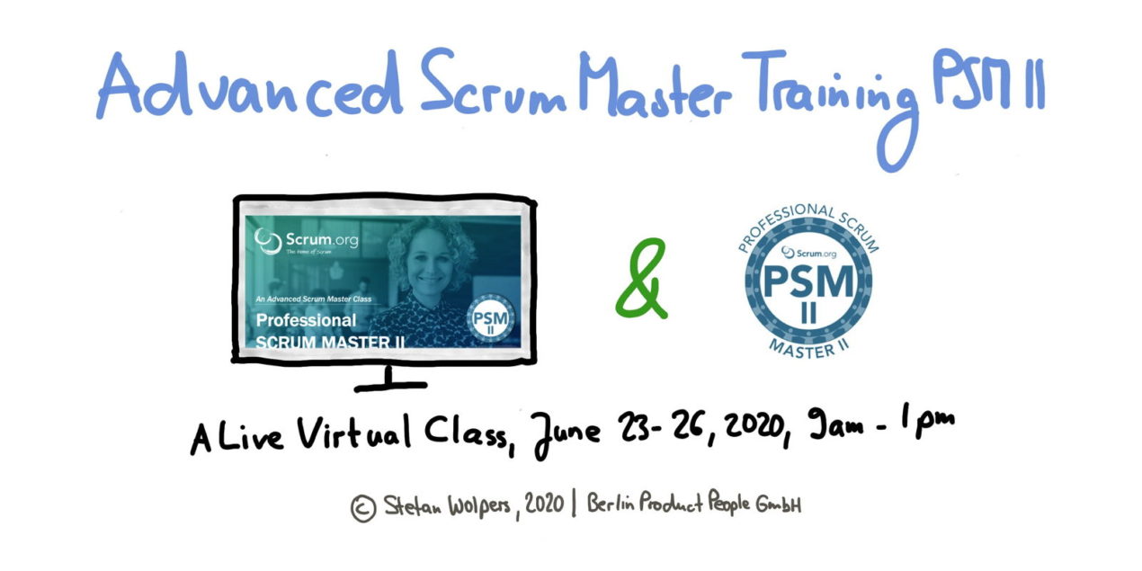 📅 🖥 Professional Scrum Master II Online Training — June 23-26, 2020