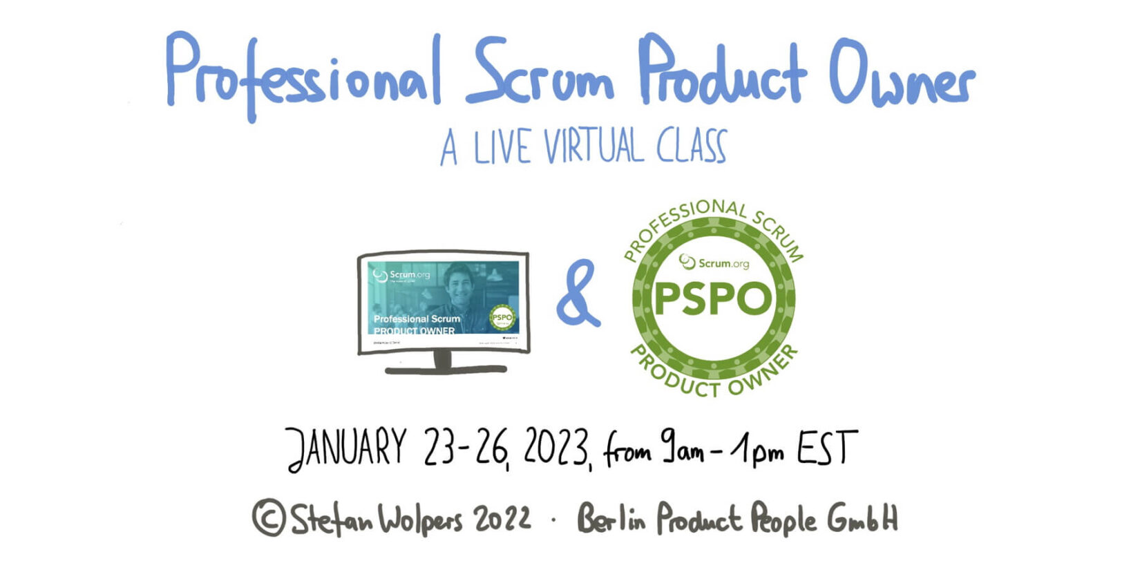 Professional Scrum Product Owner Training w/ PSPO I Certificate — January 23-26, 2023 — Berlin Product People GmbH