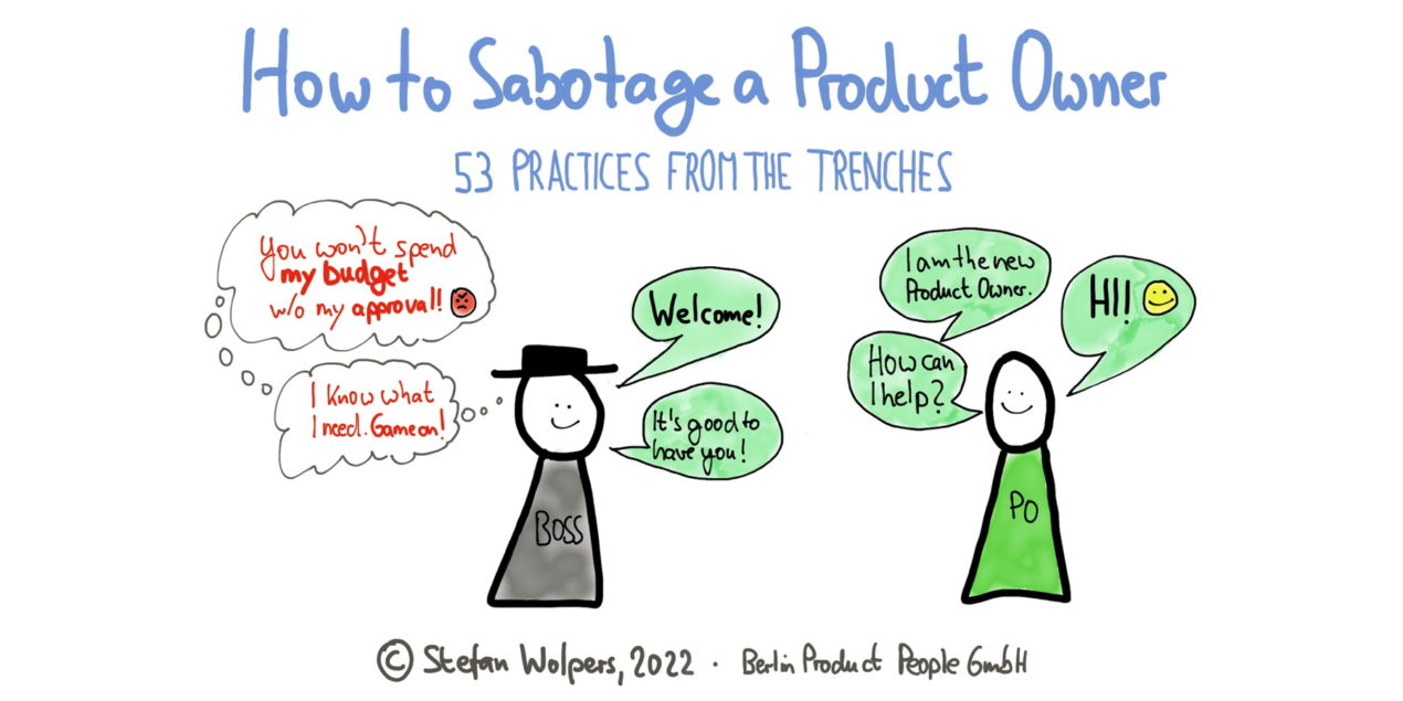 How to Sabotage A Product Owner — 53 Anti-Patterns from the Trenches — Age-of-Product.com