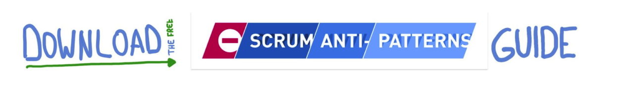 Download the ’Scrum Anti-Patterns Guide’ for Free — Is the Era of the Scrum Master Coming to an End? — Age-of-Product.com