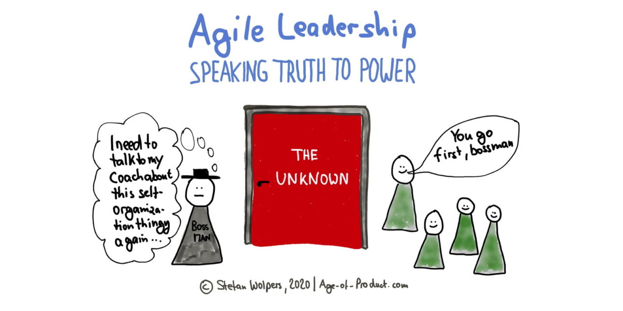 Speaking Truth to Power — Agile Leadership — Age-of-Product.com