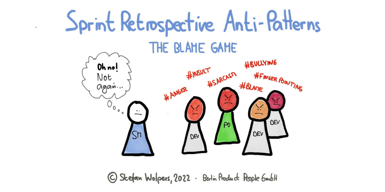 Sprint Retrospective Anti-Patterns — Blame Game — Scrum Anti-Patterns Guide – Age-of-Product.com