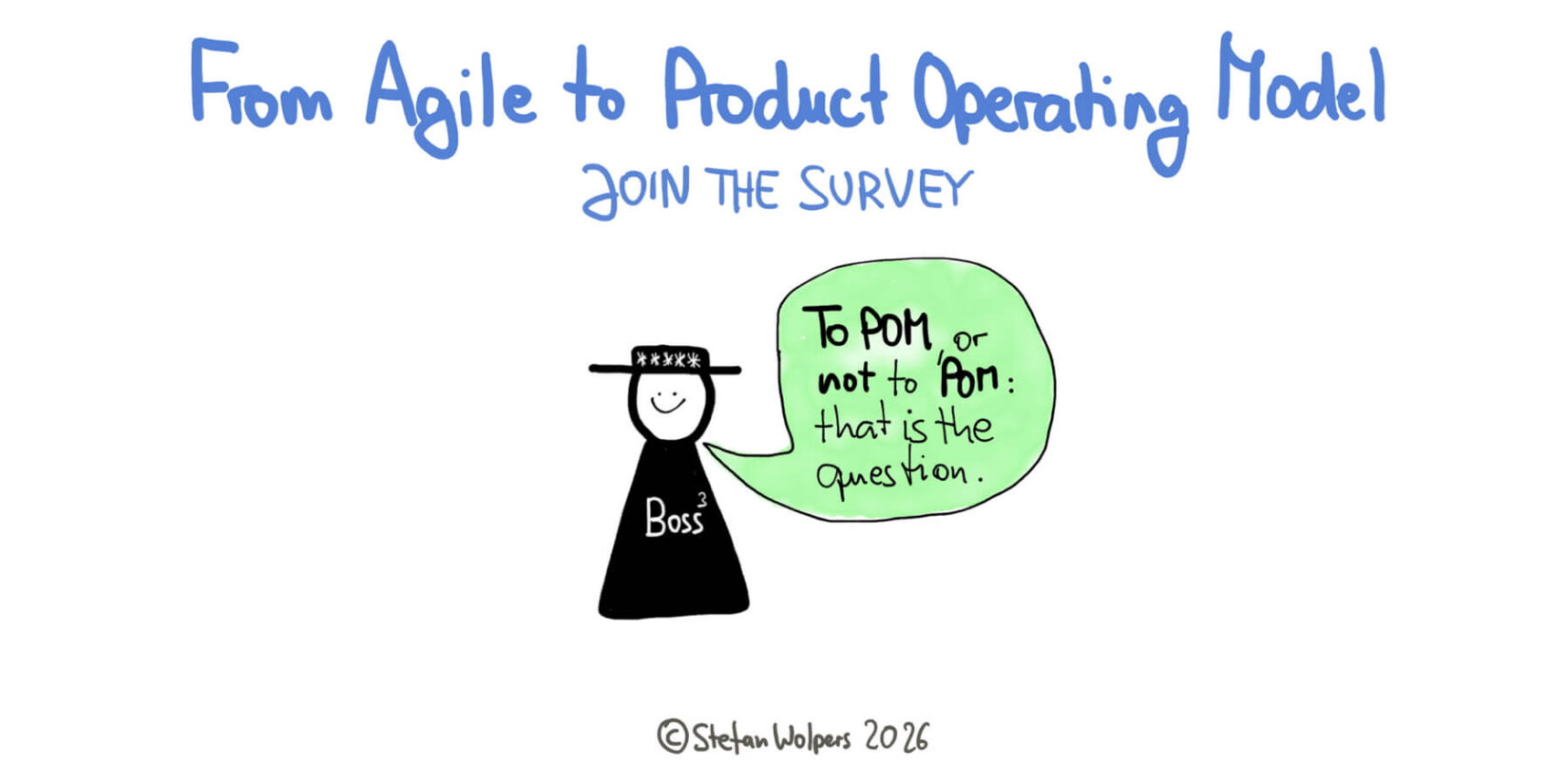 Join the Survey: From Agile to a Product Operating Model: What Is Actually Changing? By Stefan Wolpers of Age-of-Product.com