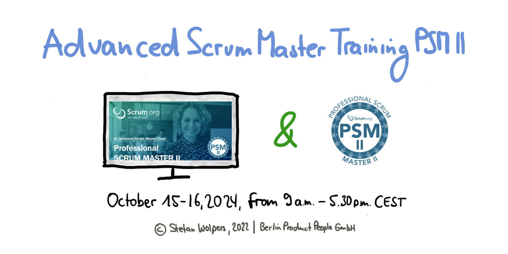 Advanced Professional Scrum Master Training w/ PSM II Certificate — October 15-16, 2024 — Berlin-Product-People.com