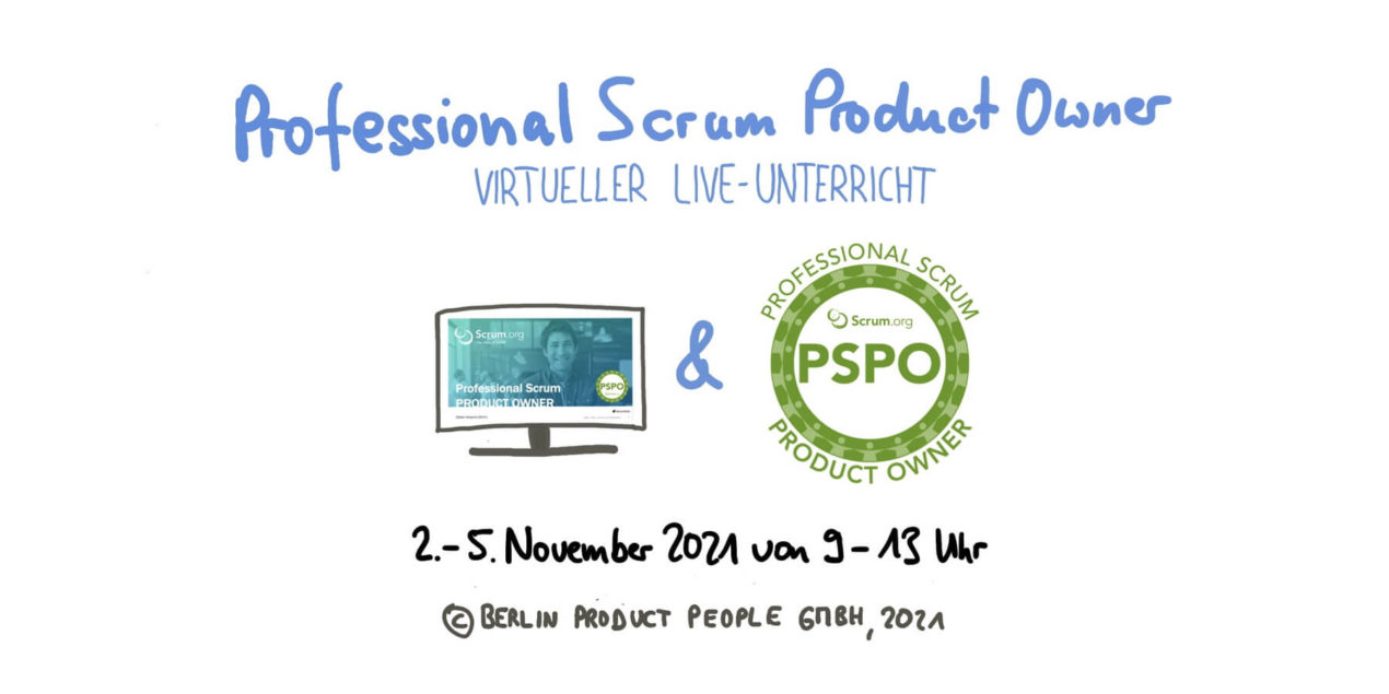 Professional Scrum Product Owner Training w/ PSPO Certificate — Online: November 2-5, 2021 – Berlin Product People GmbH